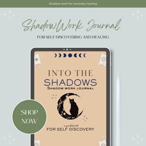 May include: A digital tablet displays a journal cover with the title "Into the Shadows." The cover features a black cat silhouette on a crescent moon. The text "Shadow Work Journal" and "For Self Discovering and Healing" are also visible. A stylus and a "Shop Now" button are present.