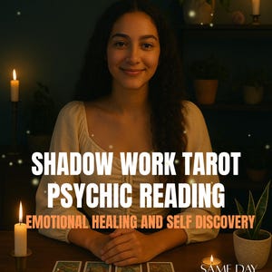 May include: A woman sits at a wooden table with tarot cards, candles, and a potted plant. The text reads "SHADOW WORK TAROT PSYCHIC READING EMOTIONAL HEALING AND SELF DISCOVERY". The image has a warm, inviting atmosphere.