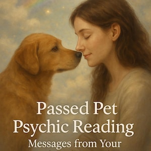 May include: An illustration features a woman and a golden retriever dog touching noses. The image includes the text "Passed Pet Psychic Reading" and "Messages from Your Beloved Animal". A rainbow is visible in the background.