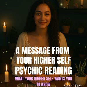 May include: An image promoting a psychic reading service. The text reads "A MESSAGE FROM YOUR HIGHER SELF PSYCHIC READING". A woman smiles in front of lit candles and tarot cards. The text also says "WHAT YOUR HIGHER SELF WANTS YOU TO KNOW".