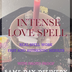 Peut inclure: Une bougie rouge allumée dans un bol beige avec des fleurs et des herbes séchées. Le texte "INTENSE LOVE SPELL" est affiché, ainsi que "REAL SPELL WORK" et "FAST AND AUTHENTIC RESULTS". L'image comprend également le texte "WITH PHOTO PROOF" et "SAME DAY DELIVERY".