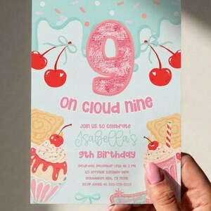 May include: A birthday invitation card featuring a large pink sequined number 9, red cherries, and a milkshake illustration. The text reads: on cloud nine, join us to celebrate Isabella's 9th Birthday, Saturday, December 13th at 2 PM, 123 Sprinkle Sunshine Lane, Bubblegum Hills, TX 78901, RSVP Alexis at 555-555-5555.