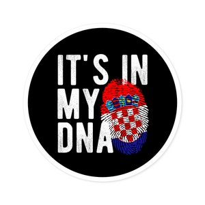CROATIA DNA Flag Croatian Heritage Ancestry Round Water Resistant Vinyl Sticker Indoor Outdoor Car Decal Laptop Sticker Water Bottle Sticker