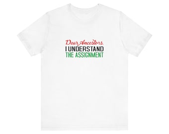 DEAR ANCESTORS Black History Month Graphic Unisex Jersey Short Sleeve Graphic Tee T-Shirt African American Ancestry Fair Trade Clothing