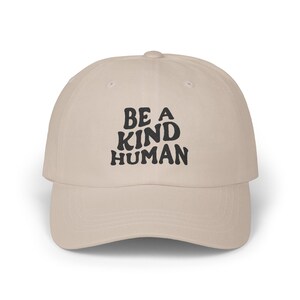 Be A Kind Human - Classic Kindness Embroidered Dad Cap - Adjustable Unisex Cotton Baseball Hat - Positive Statement Apparel