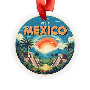 Visit Mexico - Retro Travel Style - Round Acrylic Ornament - Personalized Gift - Holiday Decor - Travel Souvenir