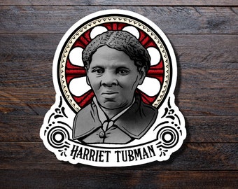 Harriet Tubman Sticker | Women's History | American History | Women Who Changed the World | Underground Railroad | History Teacher Gift
