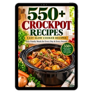 550+ Crockpot Recipes: Easy Slow Cooker Cookbook (Digital Download, English Version Only)