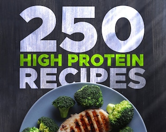 250 High Protein Recipes, Boost Energy and Build Muscle and Lose Weight, Protein-Packed Cookbook,  Healthy Lifestyle, Digital Cookbook