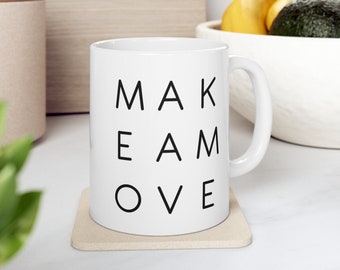 Make Love Coffee Mug Ceramic 11oz, Positive Coffee Mug, Inspirational Tea Cup, Motivational Gift, Gift for Encouragement, Joyful Mug