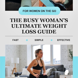 Busy Woman&#39;s Guide to Weight Loss, Fast and Simple Weight Loss Plan, Nutritious Recipes, Women Health and Fitness, Digital Weight Loss PDF