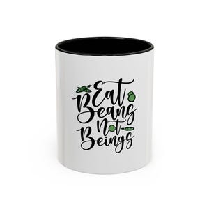 Gift for Vegan, Eat Beans Not Beings Coffee Mug (11 oz), Vegan Coffee Mug Gift, Funny Plant-Based Lifestyle Mug, Eco-Friendly Mug