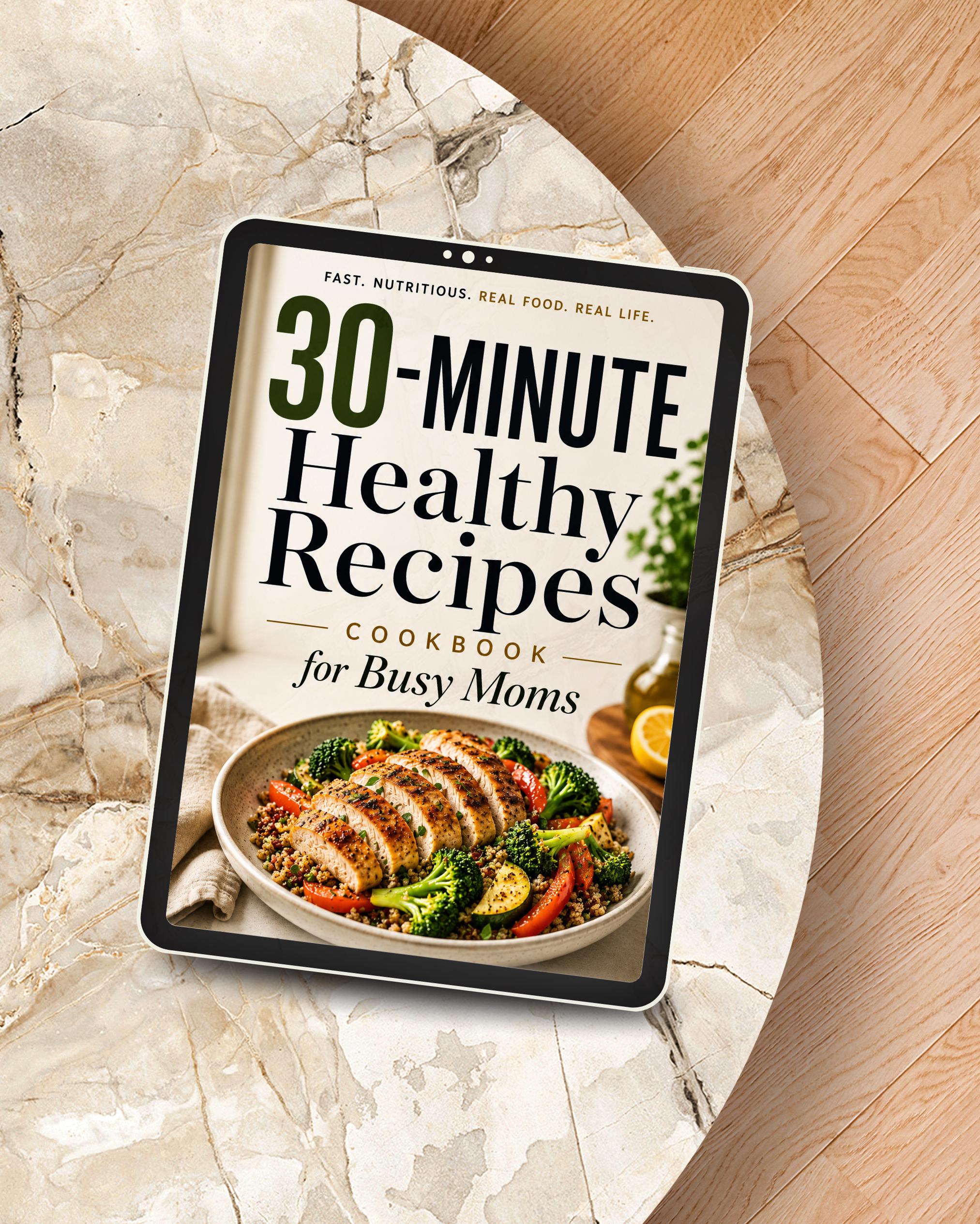 30-minute Healthy Recipes Cookbook for Busy Moms (PDF Download) - Etsy