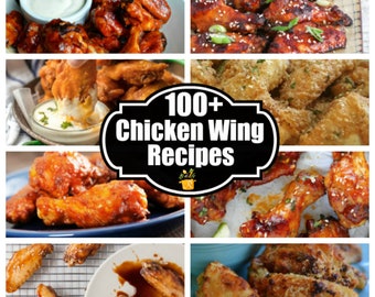 100+ Chicken Wing Recipes, Ultimate Wing Cookbook for Flavorful Parties, Digital Recipe Cookbook, English Version Only