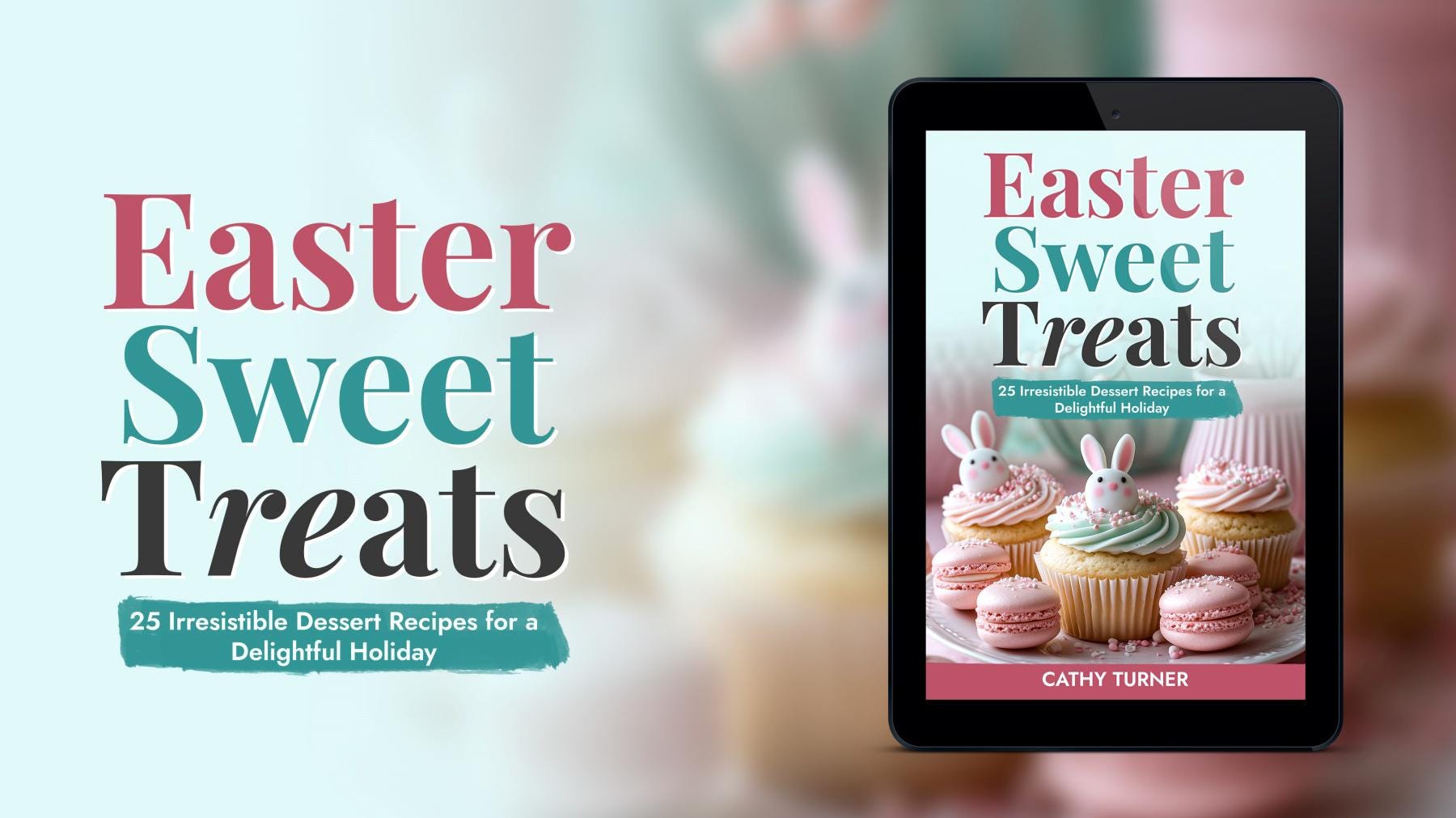 EASTER DESSERT COOKBOOK: Delightful Easter Desserts
