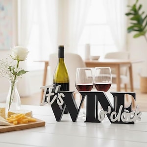 It’s Wine O’Clock Table Sign, Wine Bar Decor, Freestanding Kitchen Wine Quote Sign, Gift for Wine Lovers and  Bar Decor