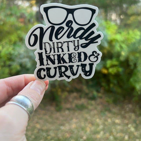 Nerdy Dirty Inked & Curvy Vinyl Sticker