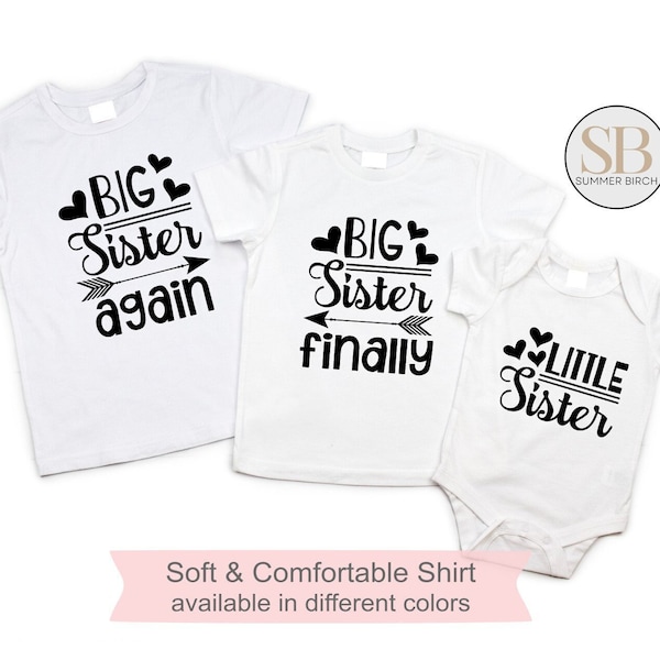 Big Sister Finally, Big Sister Again, Baby Shower Gift, Promoted To Big Sister, Matching Sibling Shirt, Little Sister Top, Baby Announcement