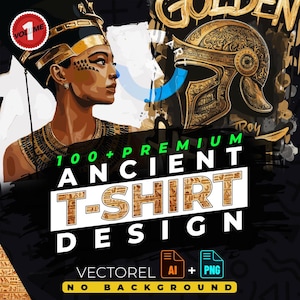 May include: A collection of 100+ premium ancient t-shirt designs featuring a gold helmet and a woman wearing a gold crown and necklace. The text "100+ PREMIUM ANCIENT T-SHIRT DESIGN" is displayed in green and yellow letters. The text "VECTOREL AI + PNG" is displayed in white letters. The text "NO BACKGROUND" is displayed in white letters.