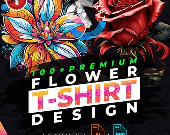 Flower vol.1 T-Shirt Design Bundle zum Drucken geeignet, 100+ hochwertige Urban Grafiken, Vektordateien, Ai, Png, kein Hintergrund, Aufkleber