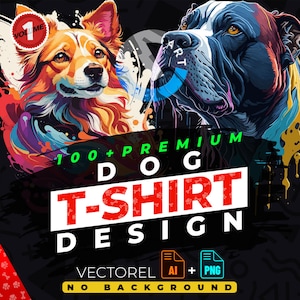 Könnte beinhalten: Ein lebendiges Grafikdesign mit zwei stilisierten Hundeporträts. Das Design enthält den Text "100+ PREMIUM DOG T-SHIRT DESIGN" in Rot und Weiß sowie "VECTOREL AI + PNG NO BACKGROUND". Das Bild hat einen dunklen Hintergrund.