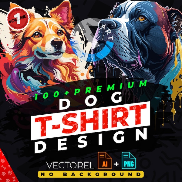 Dog vol.1 T-Shirt Design Bundle Suitable for Printing, 100 + High Quality Graphics, Vector Files, Ai, Png, No Background, Sticker