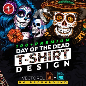 Paquete de diseño de camiseta del Día de los Muertos vol. 1 adecuado para imprimir, calavera, más de 100 gráficos de alta calidad, archivos vectoriales, Ai, Png, sin fondo