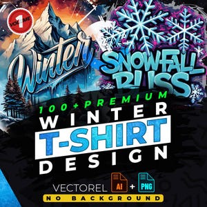 May include: A collection of 100+ premium winter t-shirt designs featuring a snowy mountain scene and a snowflake with the text "Winter" and "Snowfall Bliss". The designs are available in AI and PNG formats and have no background.