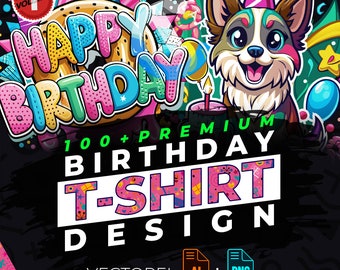 Birthday vol.1 T-Shirt Design Bundle Suitable for Printing, Dark Style, 100+ High Quality Graphics, Vector Files, Ai, Png, No Background