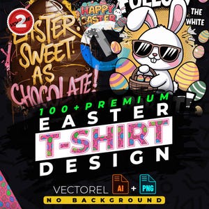 May include: A colorful graphic design featuring a cartoon bunny wearing sunglasses and holding a basket of Easter eggs. The text "100+ Premium Easter T-Shirt Design" is written in a bold font. The design is perfect for creating Easter-themed apparel.