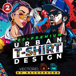 Urban vol.2 T-Shirt Design Bundle Suitable for Printing, Street Style, 100+ High Quality Graphics, Vector Files, Ai, Png, No Background