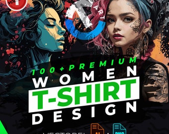 Women vol.1 T-Shirt Design Bundle Suitable for Printing, 100+ High Quality Graphics, Girl, Vector Files, Ai, Png, No Background, Sticker