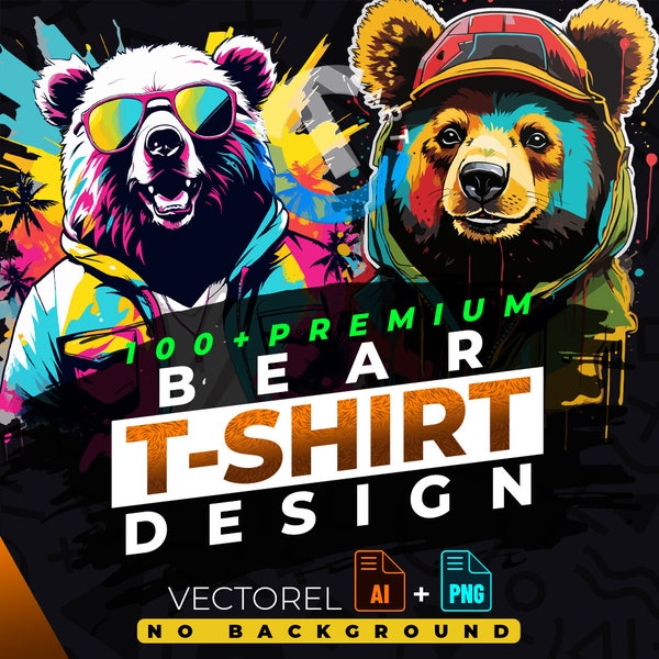 Bear T-Shirt Design Bundle Suitable for Printing, 100 + High Quality Graphics, Vector Files, Ai, Png, No Background, Sticker