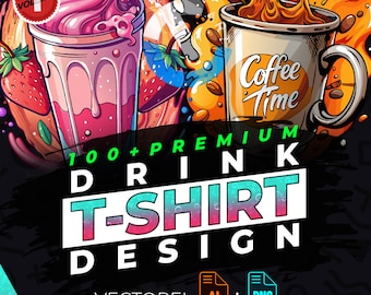 Drink vol.1 T-Shirt Design Bundle Suitable for Printing, Urban Style, 100+ High Quality Graphics, Vector Files, Ai, Png, No Background