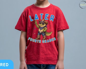 Later Fourth Grader Shirt, Kids Back To School Tee, 4th Grade Cowboy Shirt, Funny School Shirt, Fourth Grade Gift