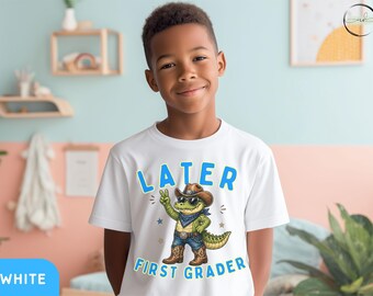 Later Alligator First Grader Shirt Cowboy Tee, Kids First Day Of School Shirt Funny Gator Back To School Outfit Gift