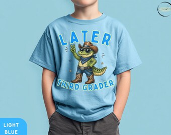 Later Alligator Grader Shirt Cowboy Tee, Kids First Day Of School Shirt Funny Gator Back To School Outfit Gift