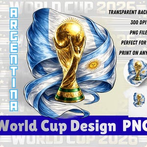 May include: A gold World Cup trophy design with the Argentinian flag in blue and white. The image features the text "Argentina" and "World Cup Design PNG". Suitable for printing on various items.