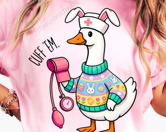 Nurse Easter Png, Nurse Silly Goose Png, Nurse Life Png, Cuff Em Nurse Practitioner Sublimation, ER Nurse Clipart, Easter CNA LPN Design
