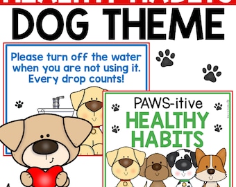 May include: A set of printable classroom posters with a dog theme. The posters feature illustrations of dogs and encourage healthy habits. One poster says "Please turn off the water when you are not using it. Every drop counts!" Another poster says "PAWS-itive HEALTHY HABITS".