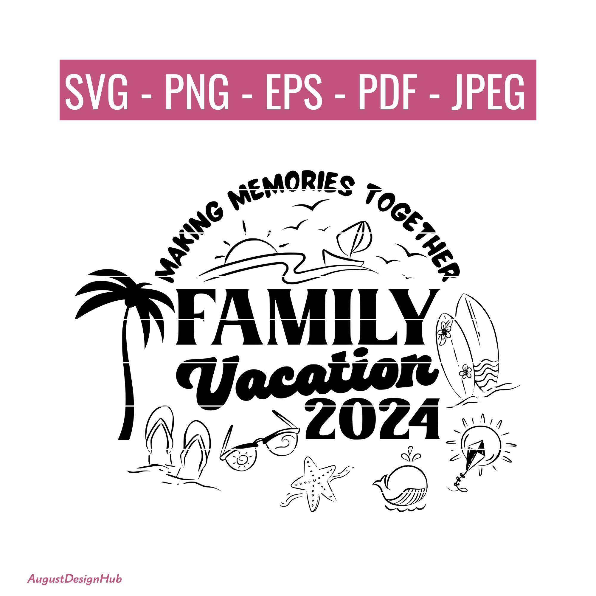 Family Vacation 2024 SVG PNG, Summer 2024 SVG, Family Trip Svg