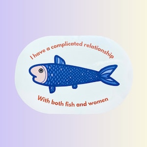 Fish Fear Me Women Want Me Meme Original Design Sticker