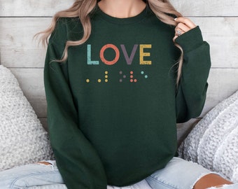 Braille Sweatshirt with LOVE, Visual Braille Sweater, Sweatshirt for inclusivity, Braille Awareness shirt, Gift for Special Needs Mama
