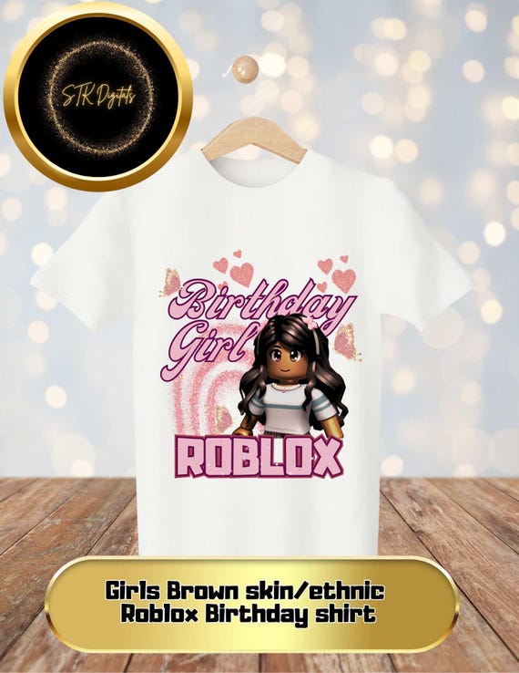 Girls Brown Skin/ethnic Roblox Birthday Shirt, Instant Download
