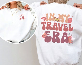 In My Travel Era Sweatshirt, Travel Sweatshirt, Road Trip Shirt, Gift for Traveler, Funny Travel Sweater, Vacation Shirt, Airplane Shirt