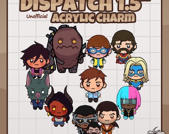 Dispatch // Acrylic Phone Charms 1.5''(38.1mm) // Z TEAM