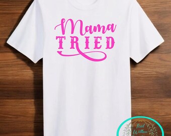 Mama Tried Pink Print T-Shirt