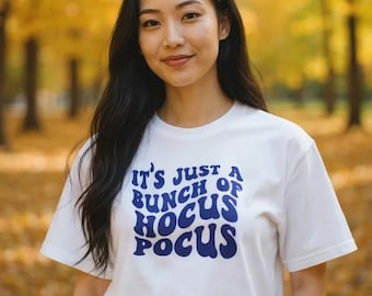 It's Just a Bunch of Hocus Pocus T-shirt, Halloween Shirt, Sanderson Sisters, Screenprint T-shirt, Funny T-shirt
