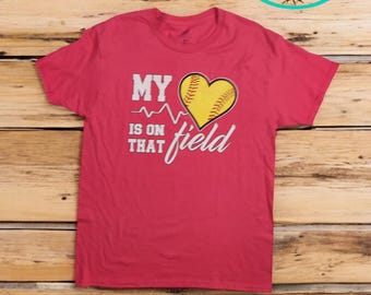 My Heart Is On That Field Softball, Baseball, Softball, Sports T-Shirt