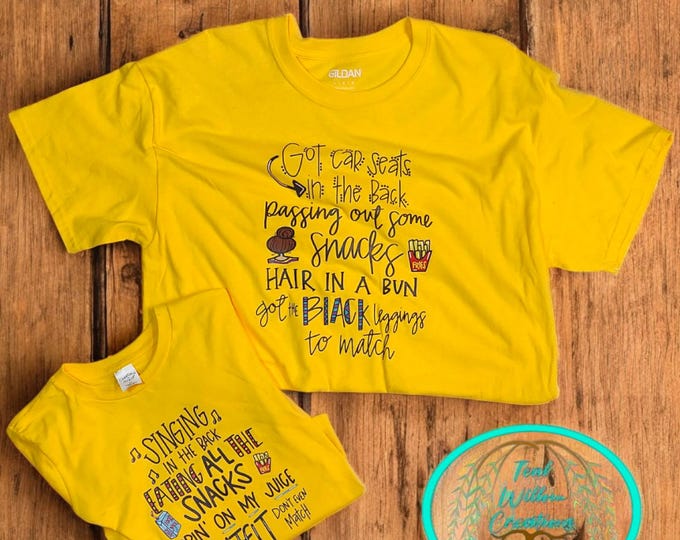 Featured listing image: Singing: Car seats in the back, Eating all the Fruit Snack's Mommy and me T-Shirt's